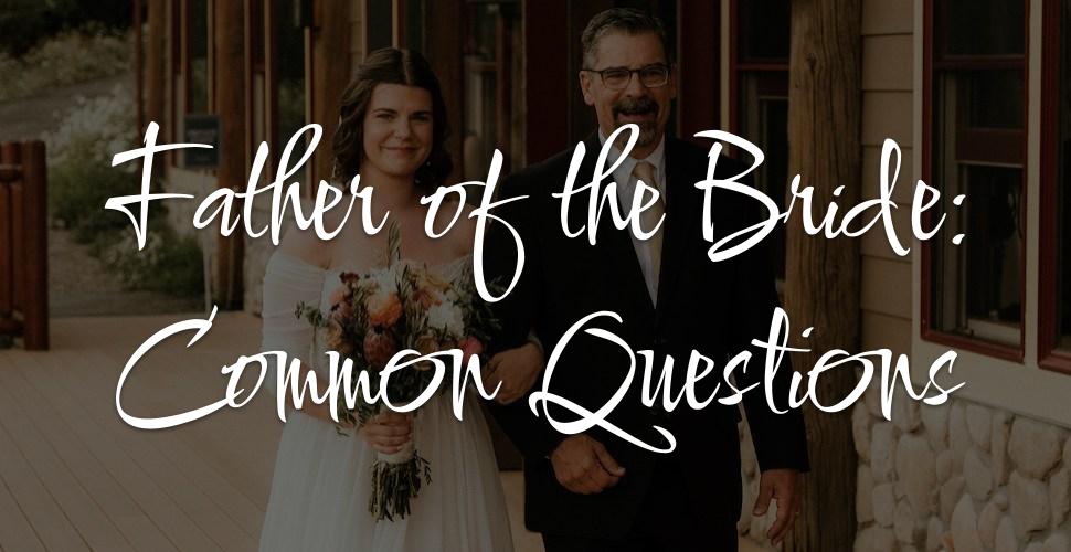 Father of the Bride Speech: Common Questions