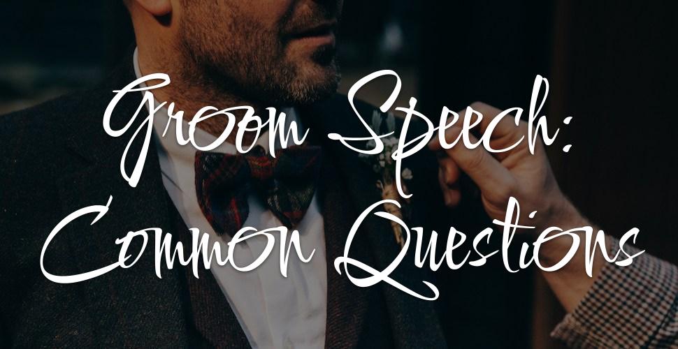 Groom Speech: Common Questions