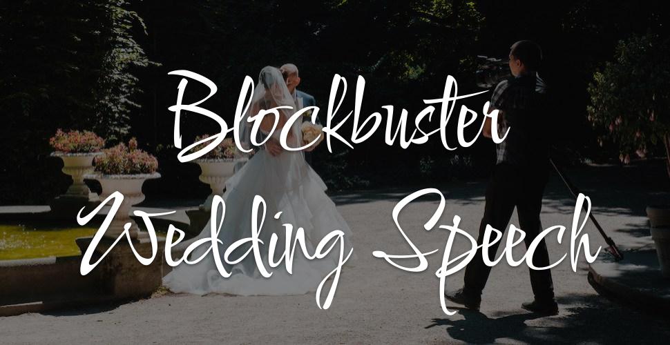 The Hollywood Guide to a Blockbuster Wedding Speech